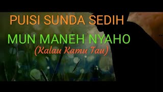 Download lagu PUISI SUNDA SEDIH(MUN MANEH NYAHO) mp3