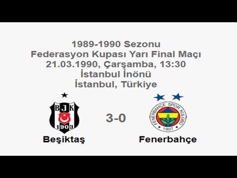 Beşiktaş 3-0 Fenerbahçe 21.03.1990 - 1989-1990 Turkish Cup Semi Final Match