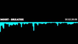 Moist - Breathe