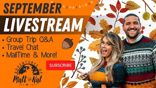 September Livestream! Group Trip Q & A, Travel Chat, Mail Time, & MORE!