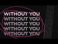 Scorey - Without You (Official Lyric Video)