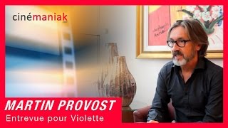 Martin Provost pour Violette ★★ Cinémaniak ★★