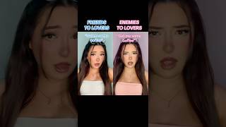 #pov Friends to lovers vs enemies to lovers #shorts