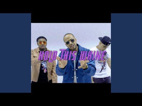 Hold This Whine