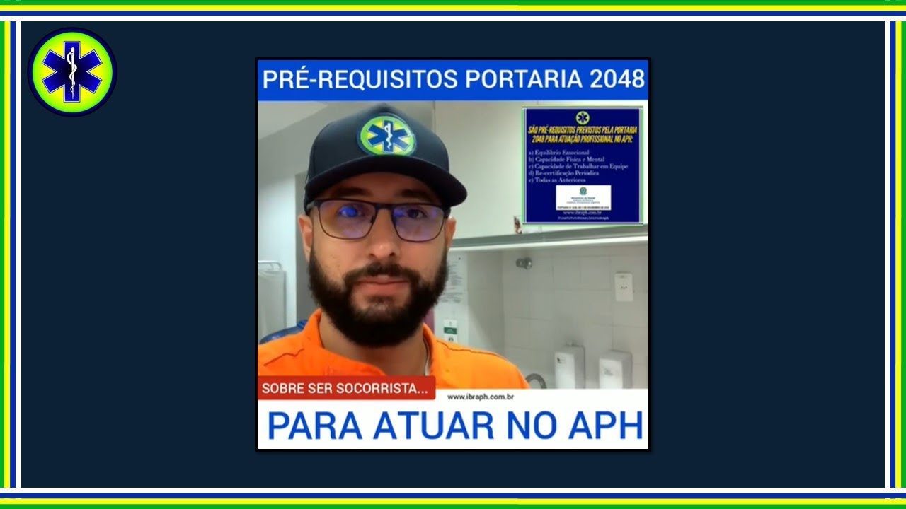 PRÉ-REQUISITOS  PARA ATUAR NO APH - PORTARIA 2048 (SOBRE SER SOCORRISTA)