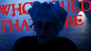 WHO'S THERE? | Who Could That Be (Demo)