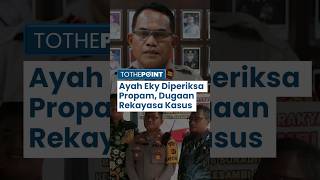 Dugaan Rekayasa Kasus Vina Cirebon, Ayah Eky, Iptu Rudiana Diperiksa Propam Polri, 'Dibidik' Kapolri