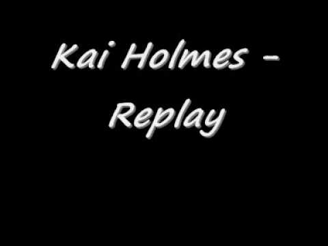 Kai Holmes - Replay