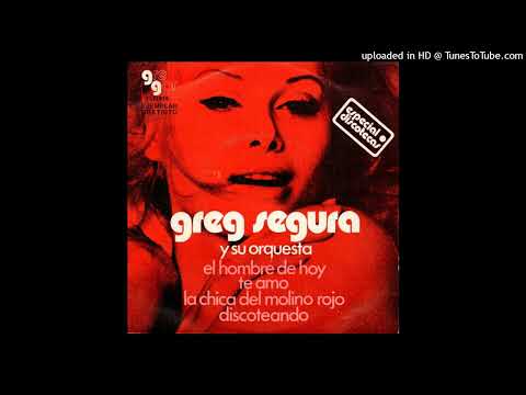 Greg Segura Y Su Orquesta - El Hombre De Hoy