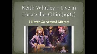 Keith Whitley - I Never Go Around Mirrors (Live in Lucasville, Ohio 1987)