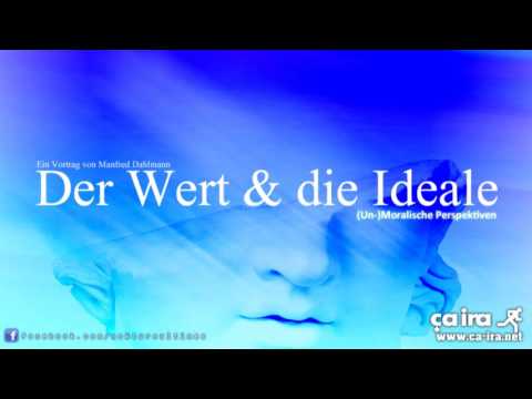 Der Wert & die Ideale: (Un-)Moralische Perspektiven - Ein Vortrag von Dahlmann (2002)