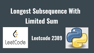 YouTube video 'Leetcode 2389: Longest Subsequence With Limited Sum'