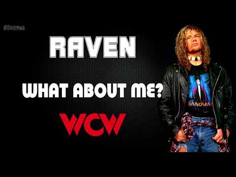 WCW | Raven 30 Minutes Entrance Extended Theme Song | "What About Me?"