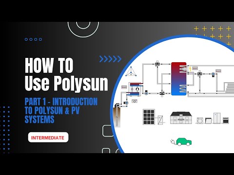 [Tutorial] Part 1 - Simulation with Polysun - Introduction to Polysun & PV Systems - Intermediate