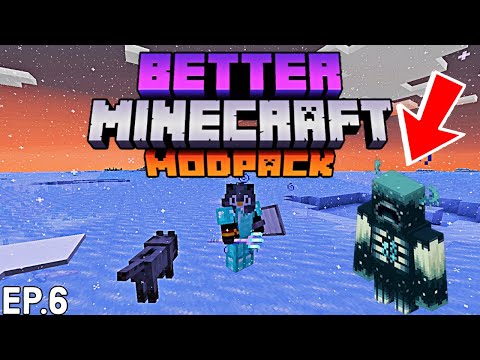 Better Minecraft Modpack Let's Play Ep 6 - WARDEN Hunting From Caves and Cliffs Update