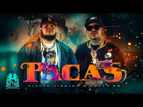 Victor Cibrian x Lefty SM - Pacas [Official Video]