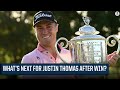What’s NEXT for Justin Thomas after PGA Championship WIN | CBS Sports HQ