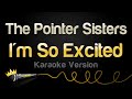 The Pointer Sisters I M So Excited Karaoke Version