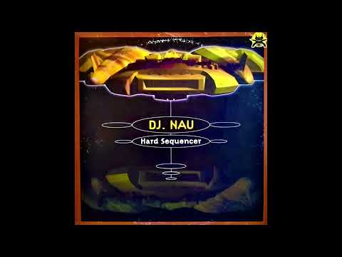 DJ. Nau – Hard Sequencer (A1)