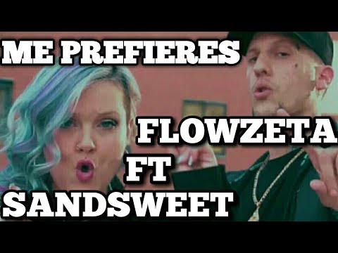 ME PREFIERES [FLOWZETA FT SANDSWEET] LETRA VGS