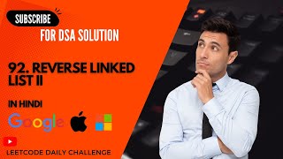 92. Reverse Linked List II (in Hindi) || DSA || Leetcode Daily Challenge ||