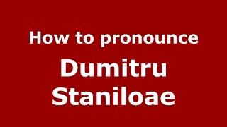 How to pronounce Dumitru Stăniloae