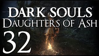 Dark Souls Daughters of Ash Mod ▶ Part 32 | Fiery Cascades, Chasing the Xanthous King