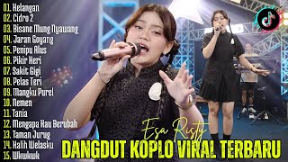Download lagu KELANGAN, BISANE MUNG NYAWANG - ESA RISTY | DANGDUT KOPLO TERBARU | FULL ALBUM LAGU JAWA VIRAL mp3