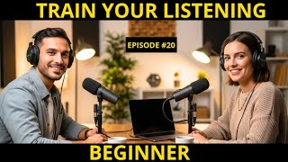 EP #20 - Podcast English for Beginners | Real Conversation About Daily Life