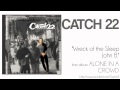 Catch 22 - Wreck of the Sleep John B.