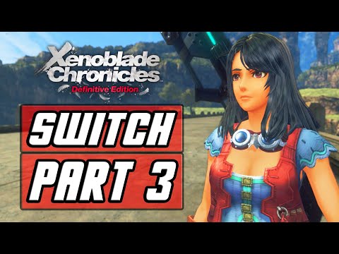 Xenoblade Chronicles: Definitive Edition [SWITCH] Gameplay Walkthrough Part 3 - Juju & Sharla