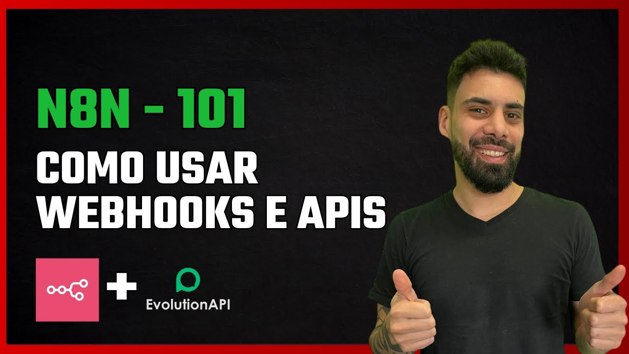 [N8N 101] Webhooks e APIs + Evolution API Tutorial
