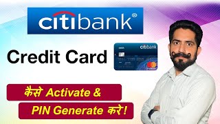 How to Activate CitiBank Credit Card || Citi Bank Credit Card PIN Generate Kese Kare