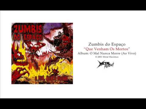 Zumbis do Espaço - Que Venham Os Mortos (ao vivo)