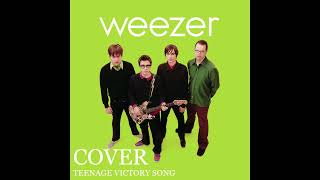 Weezer - Teenage Victory Song (Cover)