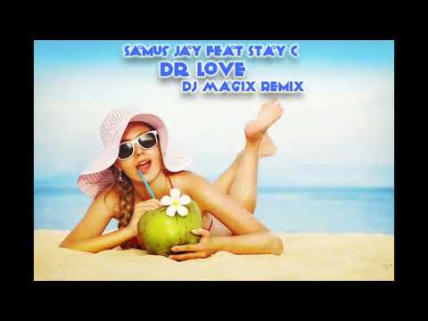 Samus Jay feat Stay C-Dr Love (DJ Magix Eurodance Mix)