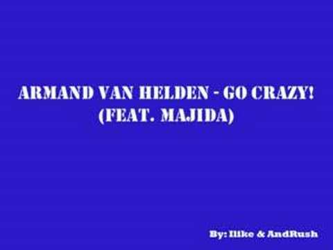 Armand Van Helden - Go Crazy! (Feat. Majida)