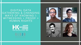 DIGITAL FORAYS: Digital Data Gathering & Changing Ways of Knowing I: Witnessing, Proof, Human Rights video