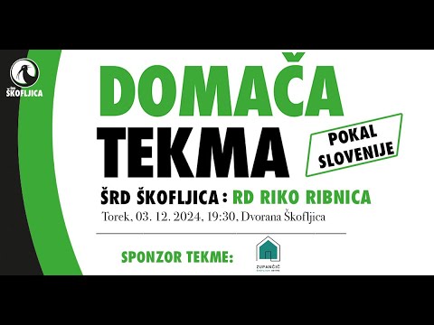 POKAL SLOVENIJE - MOŠKI (24/25): ŠRD ŠKOFLJICA : RD RIKO RIBNICA