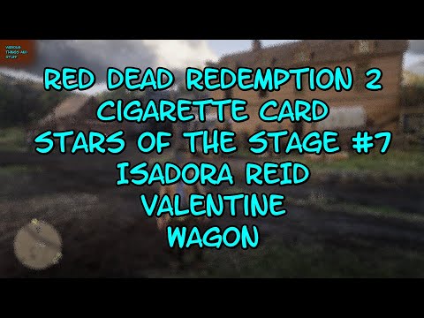Red Dead Redemption 2 Cigarette Card Stars of the Stage #7 ISADORA REID Valentine Wagon VTAS 2025