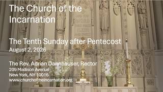 The Tenth Sunday after Pentecost – August 2, 2026