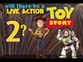 Will There Be A Live Action Toy Story 2