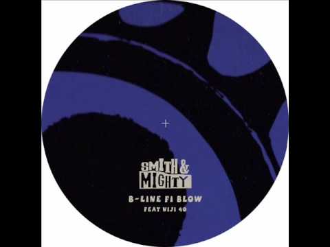 Smith & Mighty feat. Niji 40 'B Line Fi Blow' Punch Drunk presents Unearthed