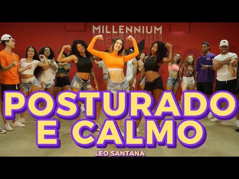 LEO SANTANA - POSTURADO E CALMO | (coreografia)MILLENNIIUM 🇧🇷