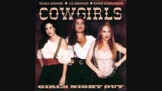 Cowgirls -  If I needed You