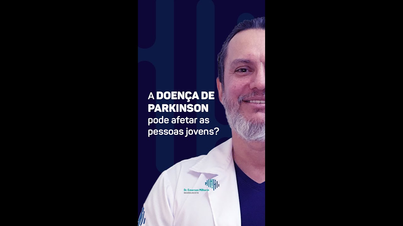 A Doença de Parkinson pode afetar as pessoas jovens?