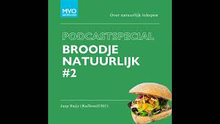 PODCASTSPECIAL Broodje Natuurlijk #2: over natuurlijk inkopen met Jaap Buis (RadboudUMC)