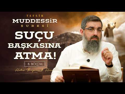Her Nefis Kendi Amelinin Esiridir | Muddessir Suresi Tefsiri 8 | Halis Bayancuk Hoca