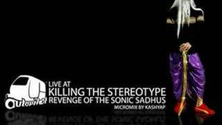 Killing the Stereotype: revenge of the sonic sadhus