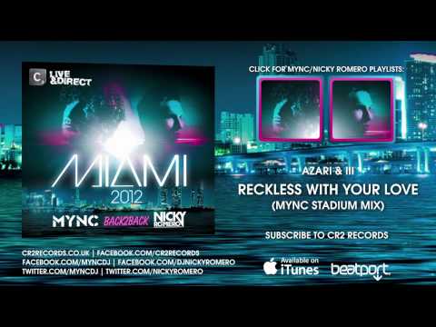 Azari & III -- Reckless With Your Love (MYNC Stadium Mix)